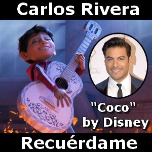 Carlos Rivera - Recuerdame Coco
