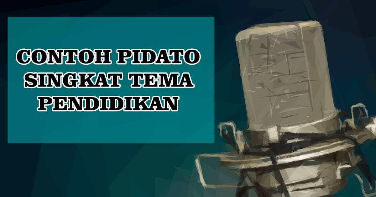Contoh Pidato Singkat Bahasa Indonesia Tentang Pendidikan Contoh Surat