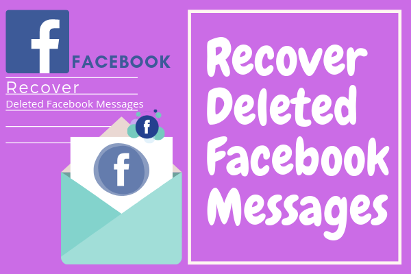Get Deleted Messages From Facebook New 2019
