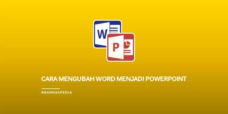 Mengubah Dokumen Word Menjadi Presentasi PowerPoint yang Memukau: Panduan Lengkap