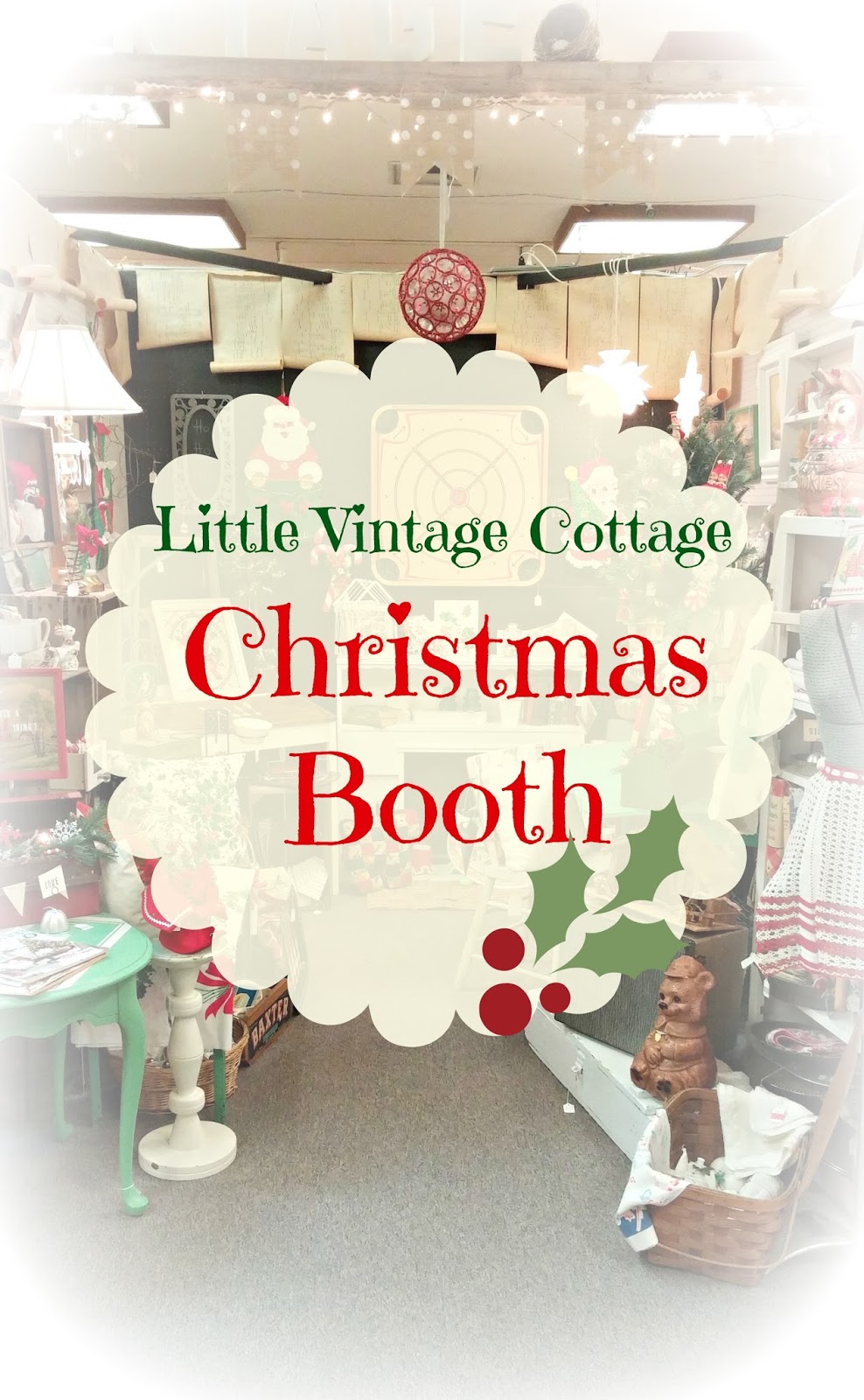Updating My Booth For Christmas Little Vintage Cottage