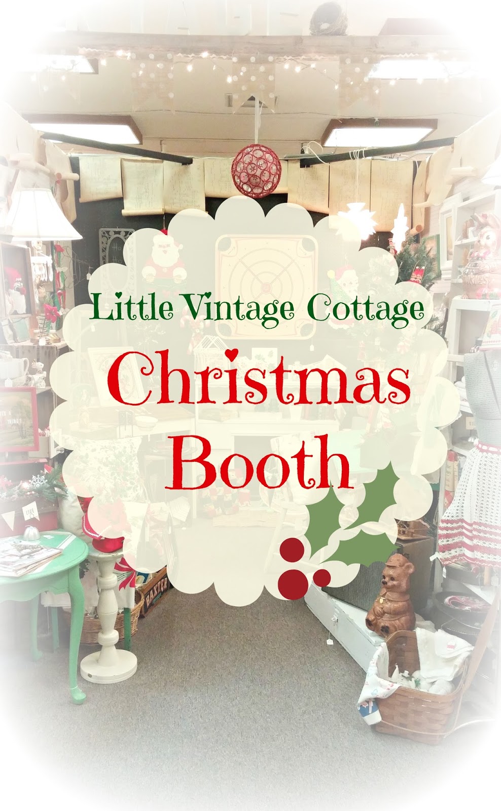Updating my Booth for Christmas Little Vintage Cottage