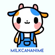Milkcananime