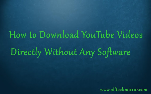 How To Download YouTube Videos Directly Without Any Software 2016
