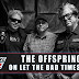 The Offspring explique le titre de son nouvel album, Let The Bad Times Roll