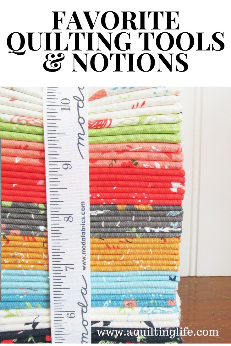 Favorite Quilting Tools and Notions A Quilting Life a quilt blog