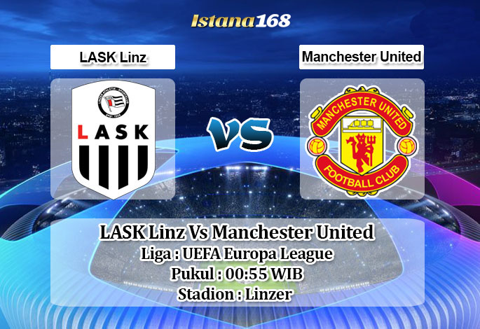 Prediksi Bola Akurat Istana168 LASK Linz vs Manchester United 13 Maret 2020