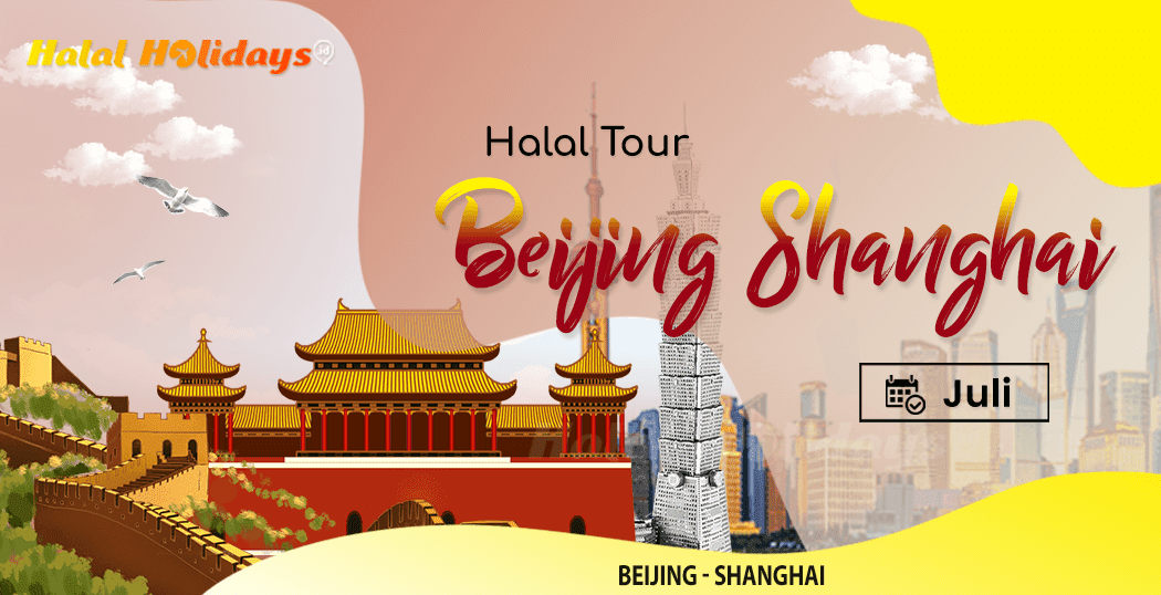 Paket Tour Beijing Shanghai Bulan Juli 2025
