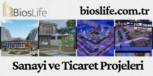 Sanayi ve Ticaret Projeleri - Bios Life