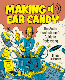 Making Ear Candy (Podcasting How-To Book)