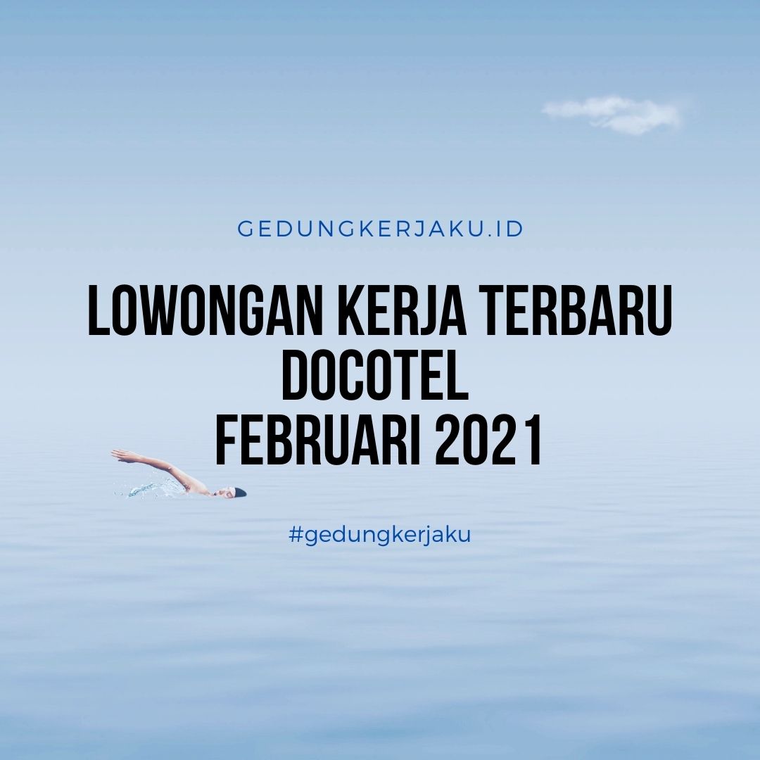 Lowongan Kerja Terbaru DOCOTEL Februari 2021