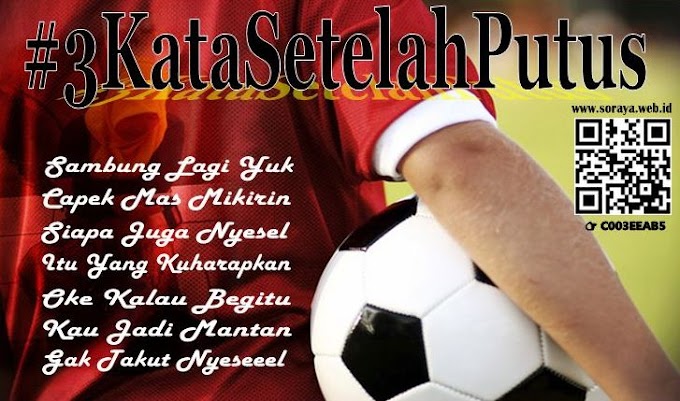 #3KataSetelahPutus: Kau Jadi Mantan