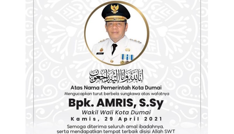 Wakil Wali Kota Dumai Amris Tutup Usia, Masyarakat Kedua Kalinya Berdukacita