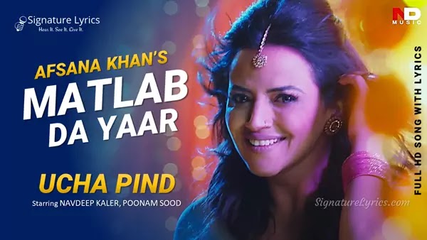 Matlab Da Yaar Lyrics - Ucha Pind | Afsana Khan | Poonam Sood | Latest Punjabi Item Song Matlab Da Yaar Lyrics - Ucha Pind | Afsana Khan | Poonam Sood | Latest Punjabi Item Song