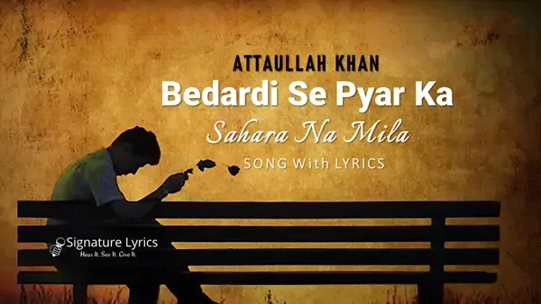 Bedardi Se Pyar Ka Sahara Na Mila Lyrics - Attaullah Khan Bedardi Se Pyar Ka Sahara Na Mila Lyrics - Attaullah Khan