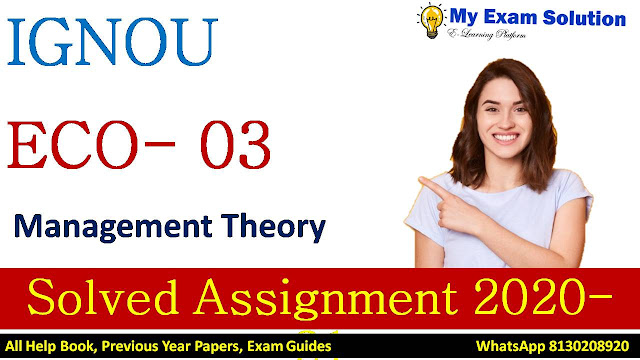 ECO-03 Management Theory Solved Assignment 2020-21