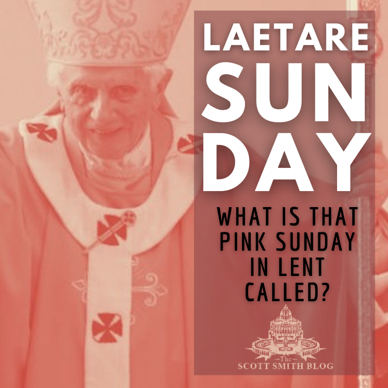 Laetare Sunday What is that Pink (or Rose) Sunday in Lent Called Again?