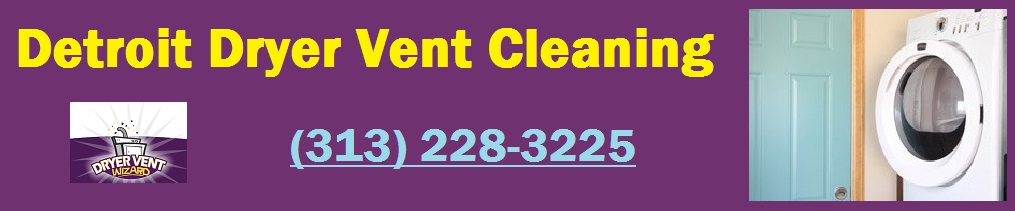 Detroit Dryer Vent Cleaning (313) 228-3225