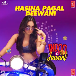 HASINA PAGAL DEEWANI LYRICS – Indoo Ki Jawani