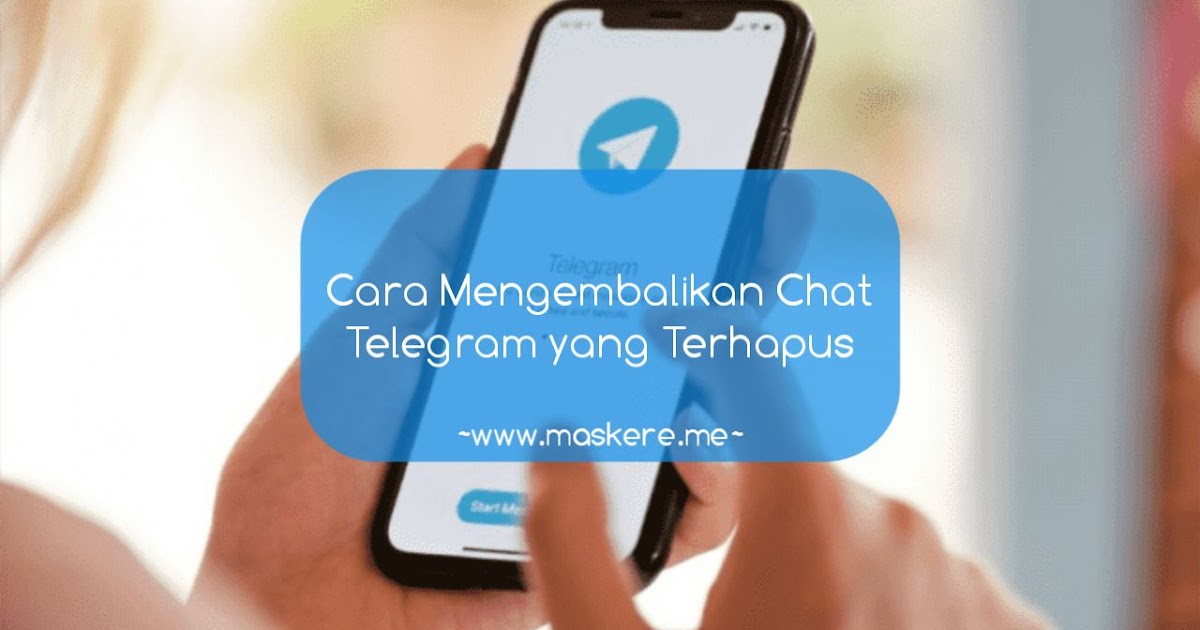 Cara mengembalikan chat telegram yang sudah dihapus