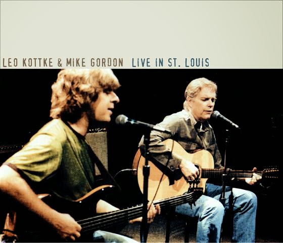 The Curtain With: Leo Kottke & Mike Gordon - 2002-11-15 Mississippi Nights, St. Louis, MO