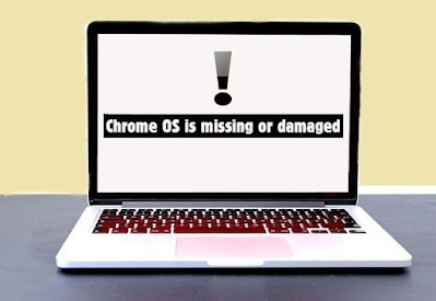 How to fix Chrome OS is Missing or Damaged