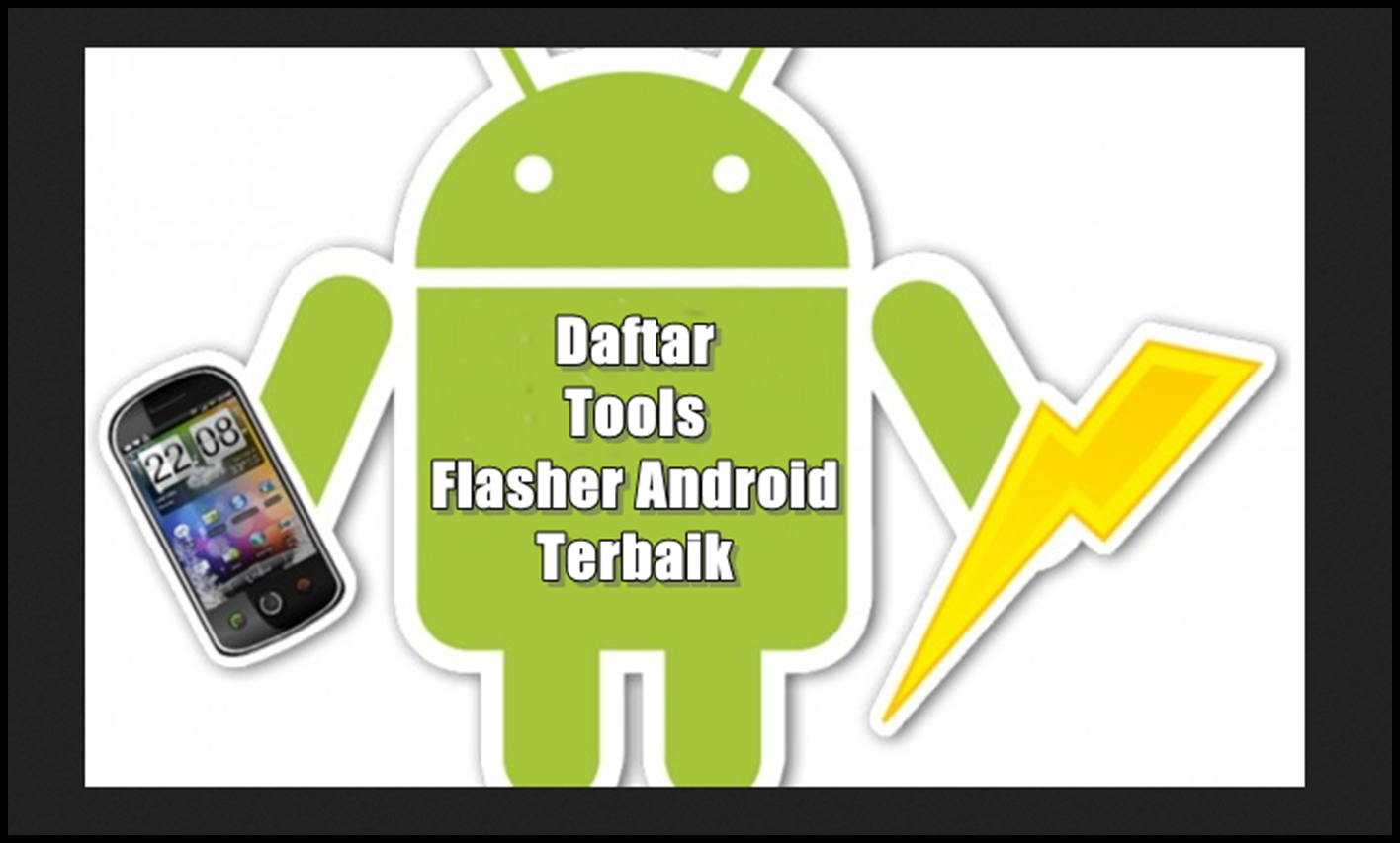 √{Terbaru} 6+ Cara Flash HP Android [Semua Merk &amp; Type HP]