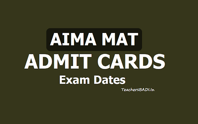 AIMA MAT May 2019 Admit cards download from https://mat.aima.in, Exam Dates AIMA MAT May 2019 Admit cards download from https://mat.aima.in, Exam Dates