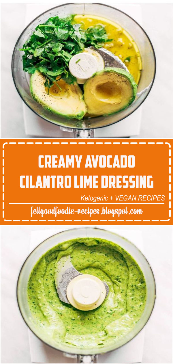 Creamy Avocado Cilantro Lime Dressing FoodieRecipes72