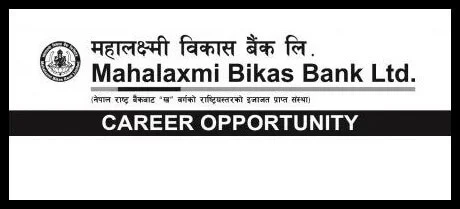 Jobs at Bank: Mahalaxmi Bikas Bank Ltd.