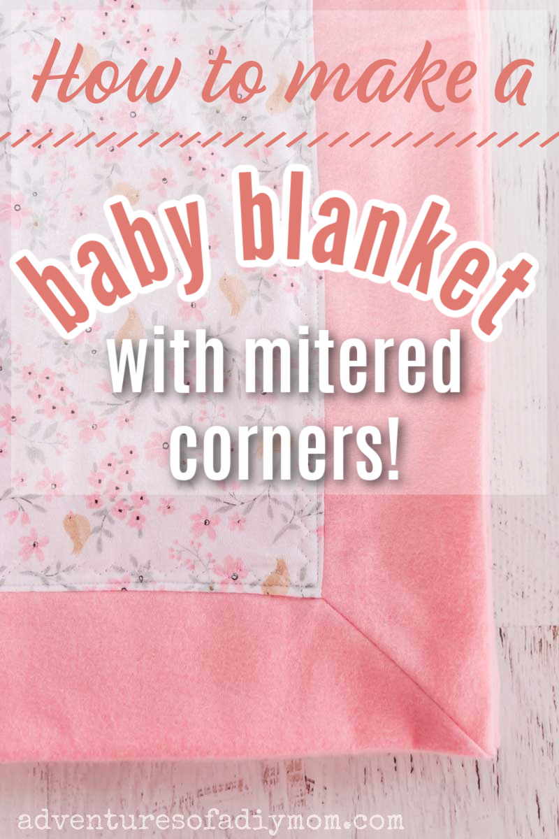 How to Make a Baby Blanket Adventures of a DIY Mom
