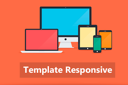 Template Responsive Blogger Dan Manfaatnya