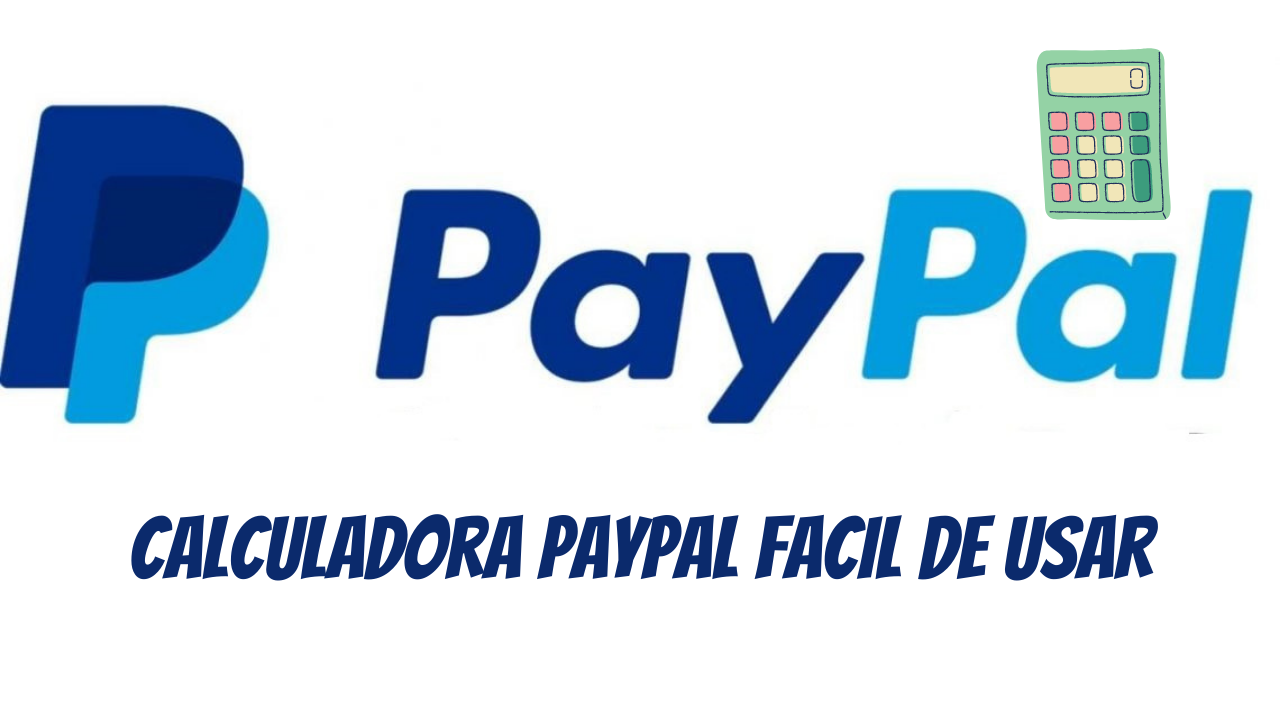 Como usar la calculadora para PayPal Tutoriales Fáciles