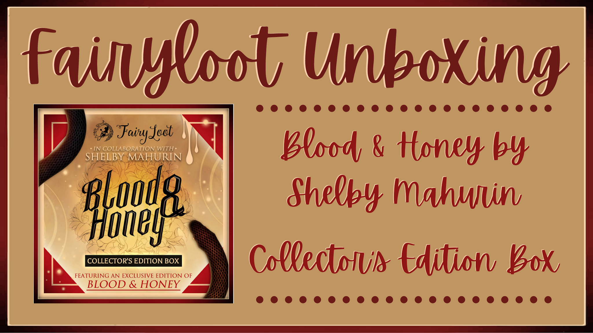 Lauren's Boookshelf Unboxing Fairyloot's "Blood & Honey" Collector's
