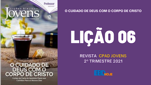 Lição 06 - A Imaturidade Espiritual Dos Coríntios - Revista CPAD Jovens 2 trimestre 2021, Ebd, Ebd 2021, Escola Biblica Dominical, Escola Dominical, Escola Dominical 2021, Estudos Biblicos, Oração, Lição 06 - A Imaturidade Espiritual Dos Coríntios, Lições Bíblicas Professor, Pdf Revista Ebd 2° trimestre, Pdf Revistar Ebd, Subsidio Para Professor, Baixar revista CPAD jovens em pdf, 2 trimestre 2021,2021,CPAD,Lições CPAD Jovens, Oração, Marcos Tedesco,dominical,Revista CPAD, escoladominical, lições biblicas, ebdhoje.com.br, cpad, Editora CPAD, 2° Trimestre De 2021, Coríntios, Cpad, Cpad 2021, Cpad Jovens, Deus, Ebd, Ebd 2021, Ebd Jovens, Escola Bíblica Dominical, Escola Dominical, Escola Dominical 2021, Escola Dominical Jovens, Estudo Biblico Sobre O Corpo De Cristo, Fé, Igreja, Jovens, Lição, Lição 6: A Imaturidade Espiritual Dos Coríntios, Lições Bíblicas Professor, Paulo, Pdf Ebd, Pdf Jovens, Pdf Revista, Pdf Revista Ebd 2°trimestre, Pdf Revista Jovens, Subsidio Para Professor,