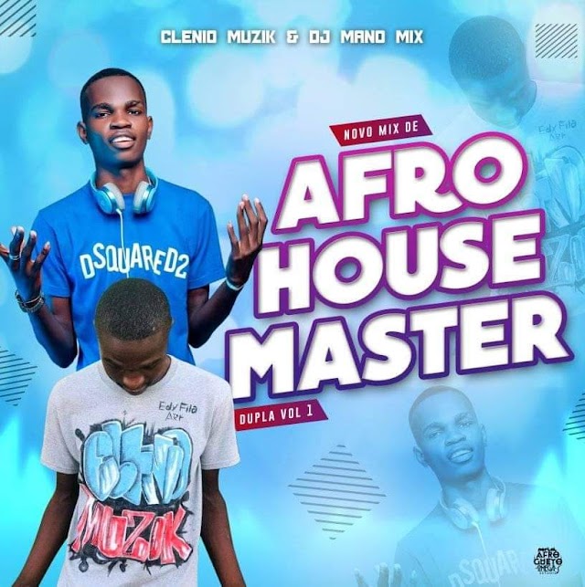 Clenio Muziik Ft Dj Mano Mix - Mix De Afro House Master Dupla Vol( 1 )