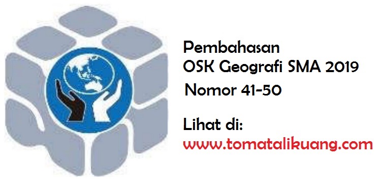 Video Pembahasan Osk Geografi Sma 2019 No 41 50 Tomatalikuang Com Berita Pendidikan Terbaru