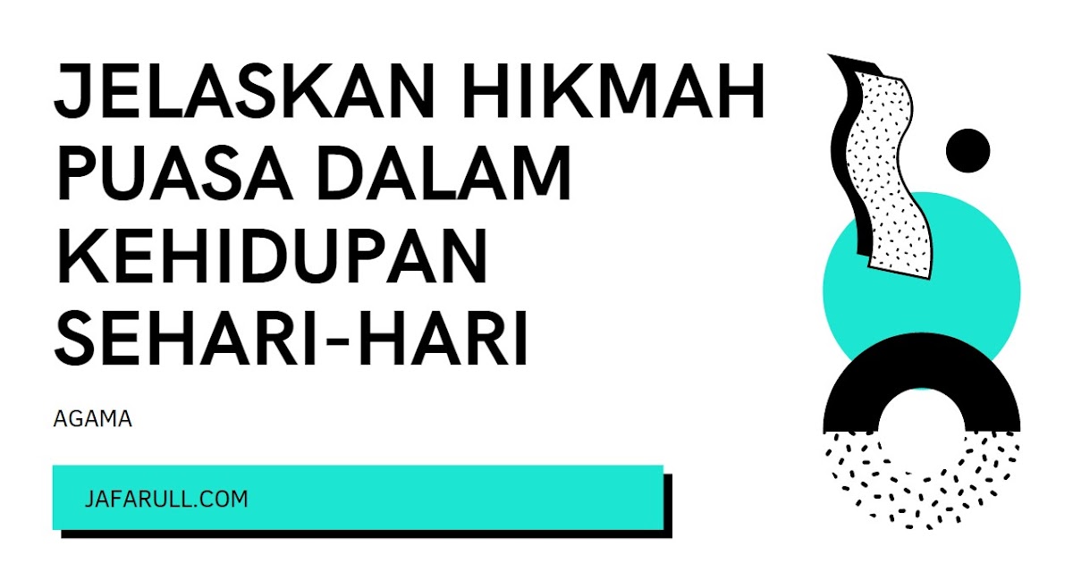 Jelaskan Hikmah Puasa Dalam Kehidupan Sehari Hari Jafarull