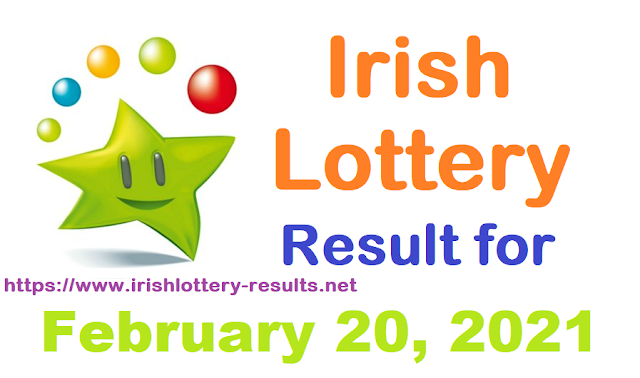 Irish Lottery Results for Saturday, February 20, 2021 Irish Lottery Results for Saturday, February 20, 2021