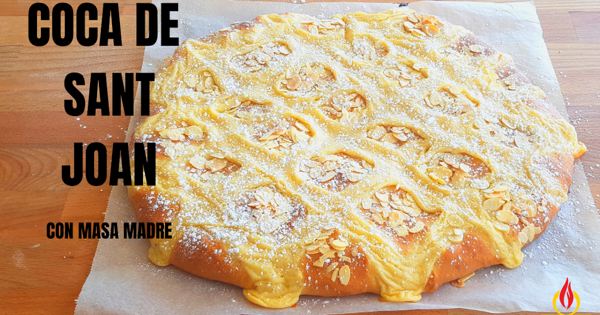 COCA DE SANT JOAN (SAN JUAN) CON MASA MADRE image of COCA DE SANT JOAN (SAN JUAN) CON MASA MADRE