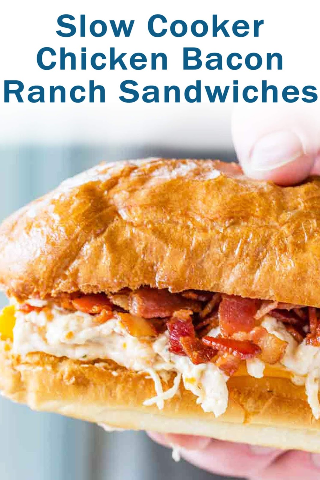 Slow Cooker Chicken Bacon Ranch Sandwiches