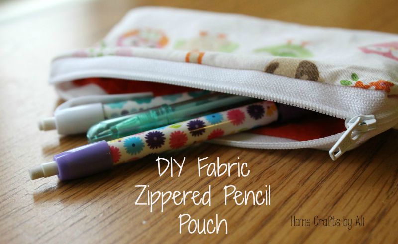 DIY Fabric Zippered Pencil Pouch - Home Crafts by Ali