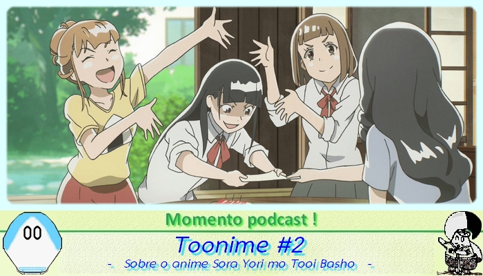 Toonime #2 falando do anime Sora Yori mo Tooi Basho - Netoin!