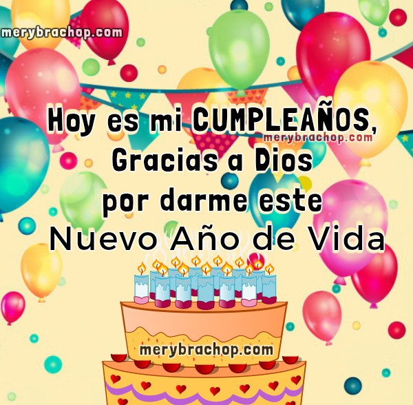 ▷ Es mi Cumpleaños. Gracias a Dios por darme un año más de vida. Palabras  de Agradecimiento | Entre Poemas Cristianos, Frases, Vivencias y Cumpleaños