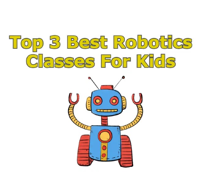 Top 3 Best Robotics Classes For Kids