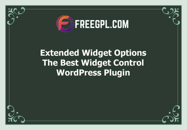Extended Widget Options – The Best Widget Control WordPress Plugin Free Download