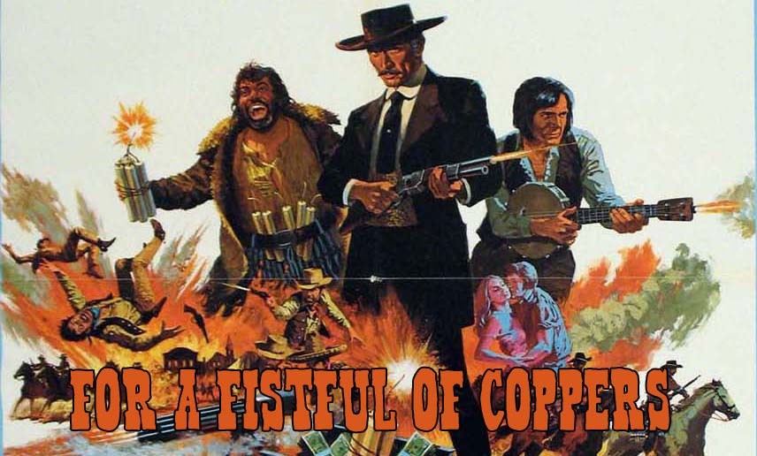 For A Fistful Of Coppers