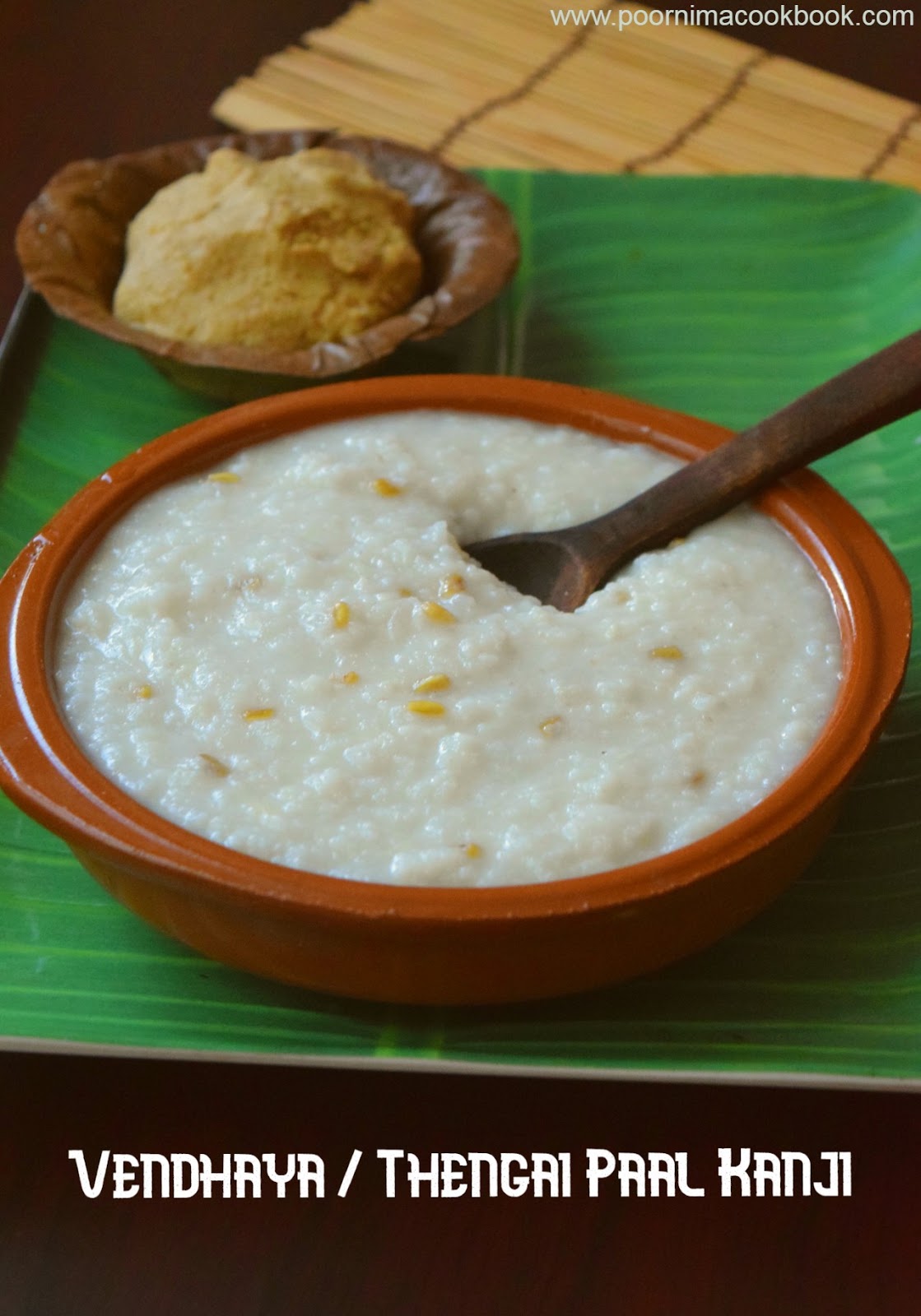 Poornima's Cook Book Vendhaya kanji / Thengai Paal Kanji / Coconut