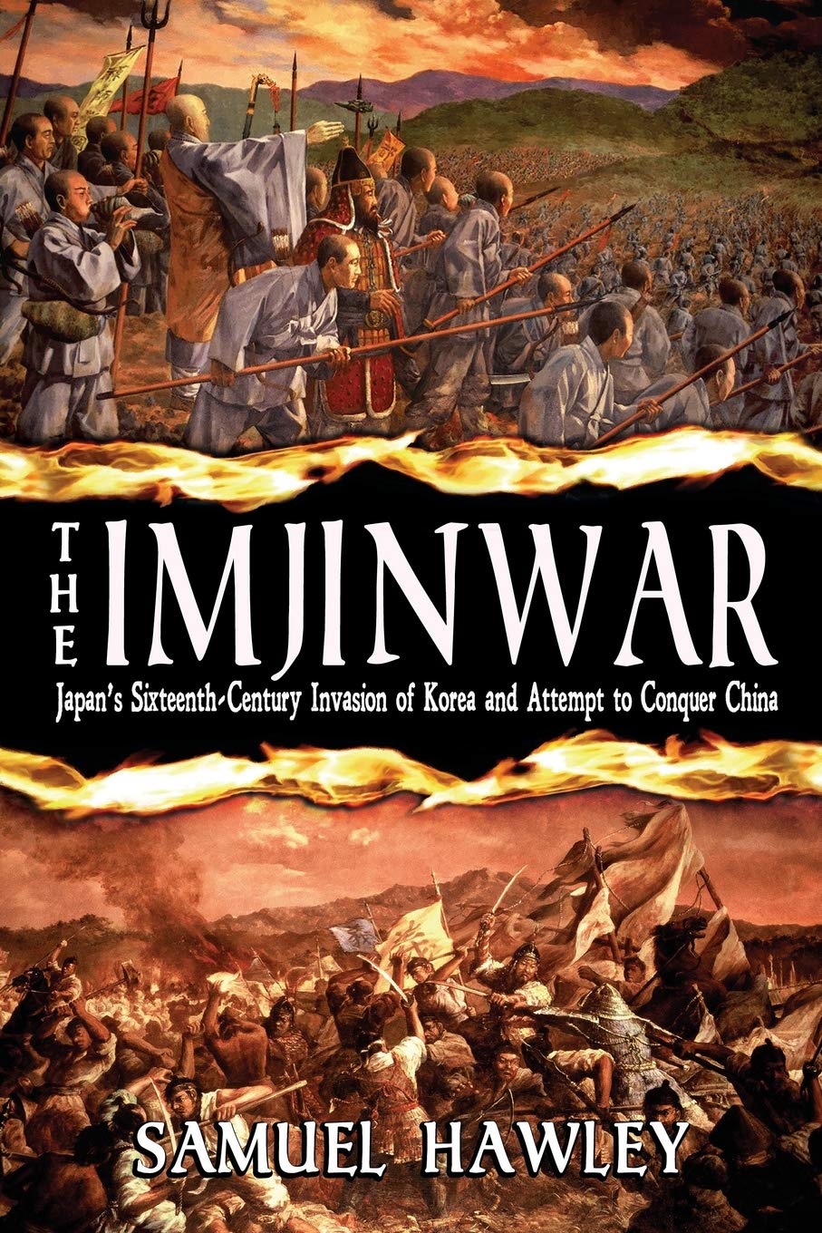 A critique of Samuel Hawley's The Imjin War Japan's SixteenthCentury