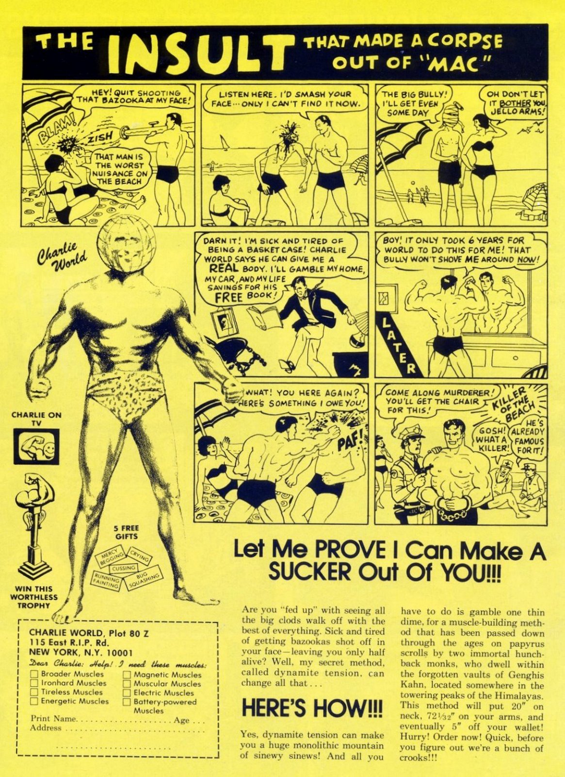 A 1974 advert for body building techniques by Charles Atlas. Here a comic  strip depicts a beach scene featuring a bully kicking sand in a  'weakling's' face - this is the catalyst